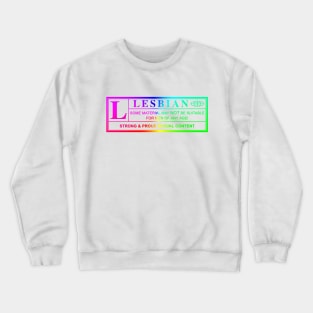 lesbian warning label Crewneck Sweatshirt